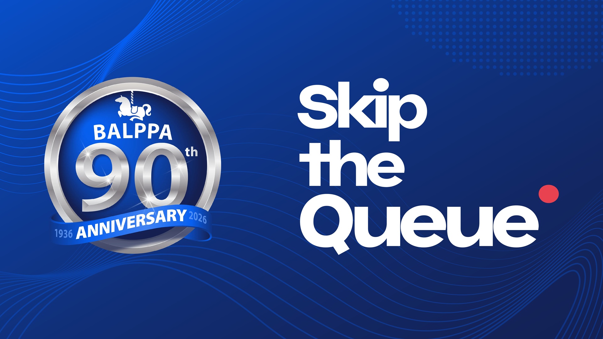 BALPPA Marks 90th Anniversary with Special Skip the Queue Podcast Series